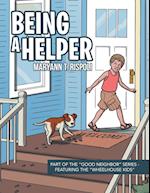 Being a Helper: Part of the "Good Neighbor" Series - Featuring the "Wheelhouse Kids" 