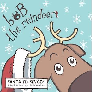 Bob the Reindeer