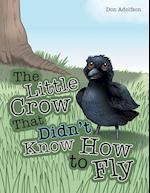 The Little Crow That Didn't Know How to Fly