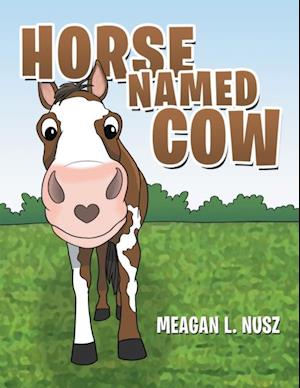 Horse Named Cow