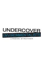 Undercover Environmentalists