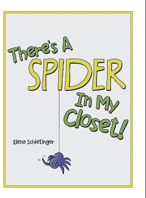 There'S a Spider in My Closet!