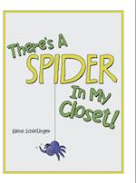 There'S a Spider in My Closet!