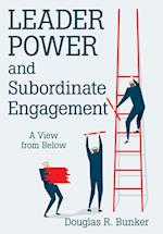 Leader Power and Subordinate Engagement