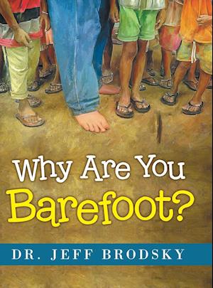 Why Are You Barefoot?