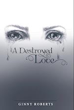 A Destroyed Love