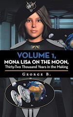 Volume 1, Mona Lisa on the Moon, Thirty-Two Thousand Years in the Making