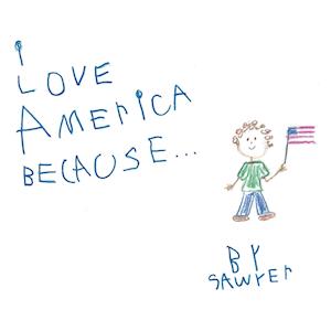 I Love America Because . . .