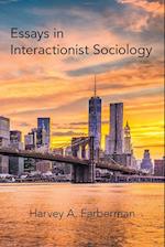 Essays in Interactionist Sociology