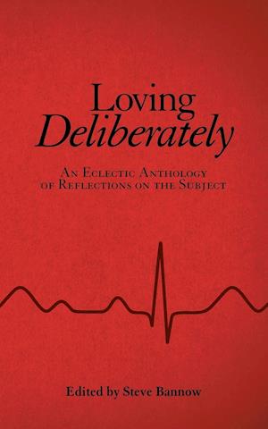 Loving Deliberately