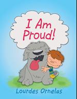 I Am Proud!