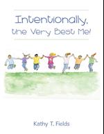 Intentionally, the Very Best Me!