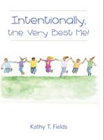 Intentionally, the Very Best Me!