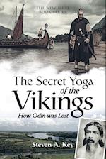 The Secret Yoga of the Vikings: How Odin Was Lost 