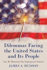 Dilemmas Facing the United States and Its People