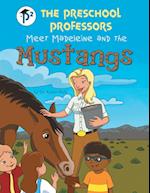 The Preschool Professors Meet Madeleine and the Mustangs