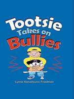 Tootsie Takes on Bullies 