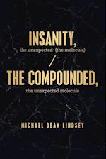 Insanity, the Unexpected (The Molecule)