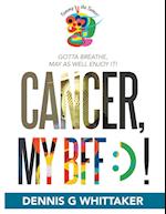 Cancer, My Bff