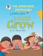 Preschool Professors Learn How Seeds Grow