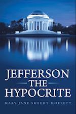 Jefferson the Hypocrite 