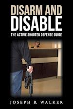 Disarm and Disable