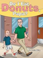 Do I Eat Donuts, Papa? 