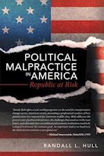 Political Malpractice in America