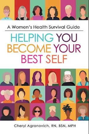 A Women's Health Survival Guide: Helping You Become Your Best Self