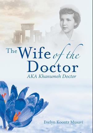 The Wife of the Doctor Aka Khanumeh Doctor