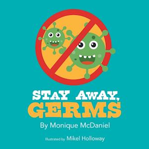 Stay Away, Germs