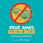 Stay Away, Germs 