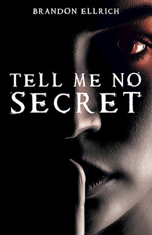 Tell Me No Secret