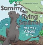 Sammy the Flying Squirrel