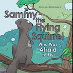 Sammy the Flying Squirrel