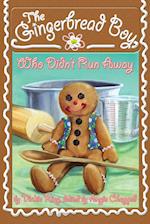 The Gingerbread Boy, Who Didn't Run Away