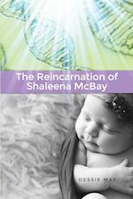 The Reincarnation of Shaleena McBay