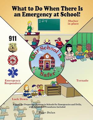 What to Do When There Is an Emergency at School!