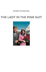The Lady in the Pink Suit
