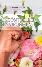 Uncontrolled Environment