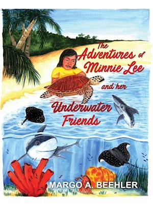 The Adventures of Minnie Lee and Her Underwater Friends