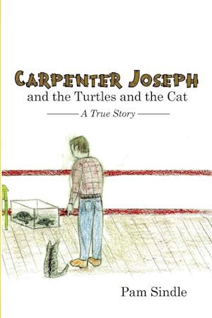 Carpenter Joseph and the Turtles and the Cat