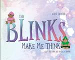 The Blinks Make Me Think