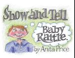 Show and Tell: Baby Rattle 