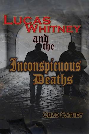 Lucas Whitney and the Inconspicuous Deaths