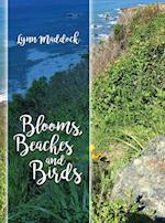 Blooms, Beaches and Birds