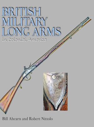 British Military Long Arms in Colonial America