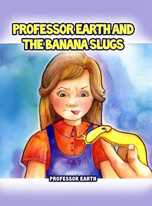 Professor Earth and the Banana Slugs