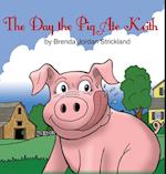 The Day the Pig Ate Keith