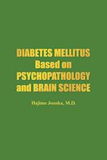 Diabetes Mellitus Based on Psychopathology and Brain Science
